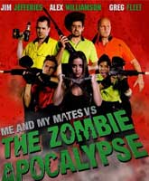 Me and My Mates Vs the Zombie Apocalypse /      -